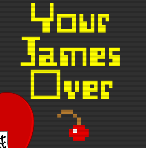 File:yourjamesover.png
