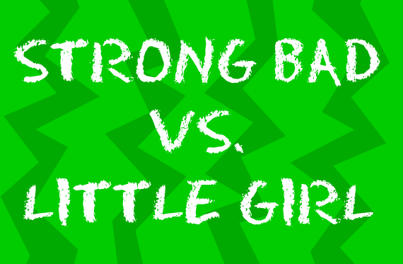 File:StrongBadVsLittleGirl.png