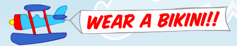 Wear A Bikini!!