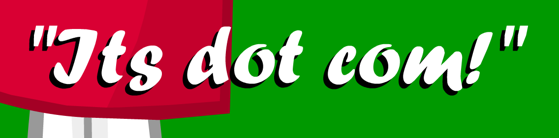 "Oh, right. Homestarrunner dot net."